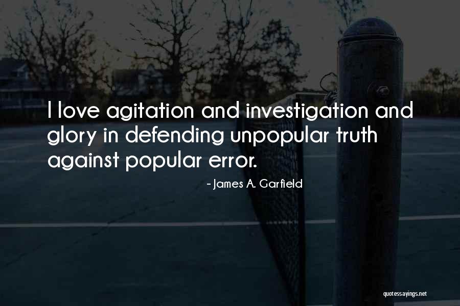 Truth And Politics Quotes By James A. Garfield