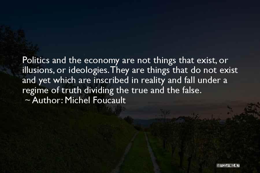Truth And Politics Quotes By Michel Foucault