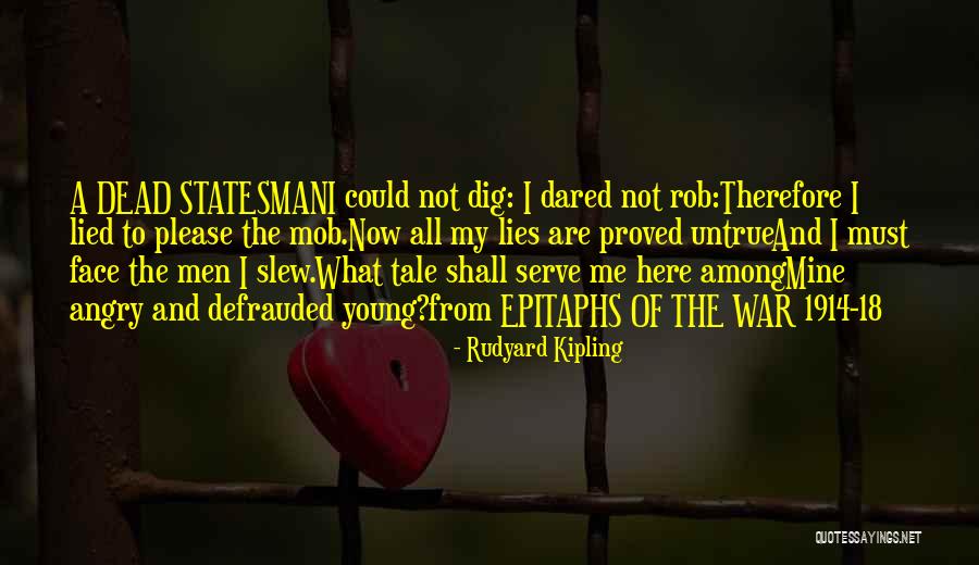 Truth And Politics Quotes By Rudyard Kipling