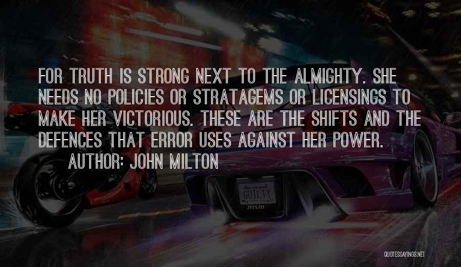 Truth And Power Quotes By John Milton