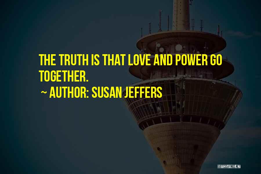 Truth And Power Quotes By Susan Jeffers