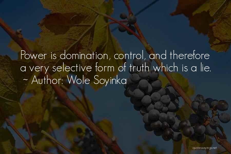 Truth And Power Quotes By Wole Soyinka