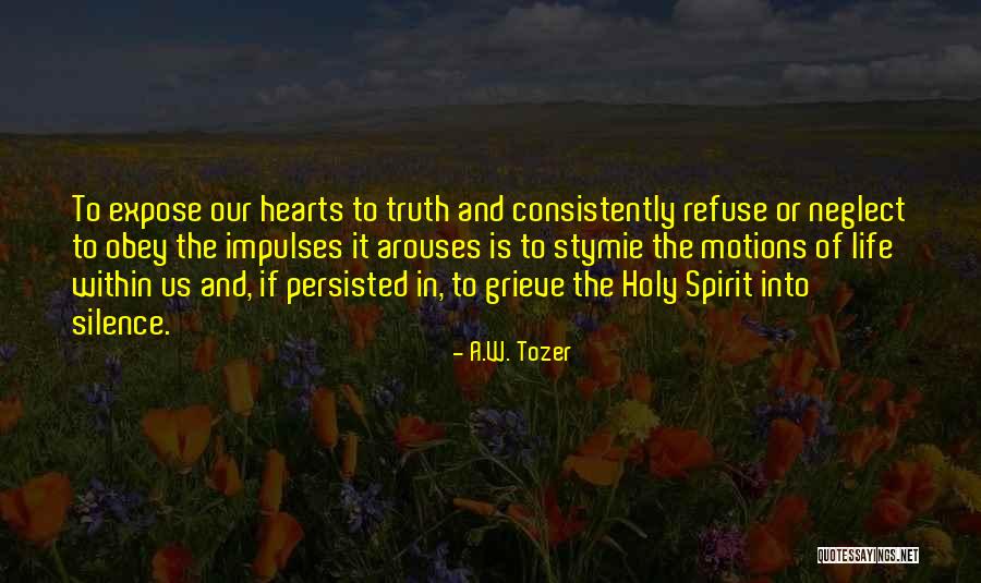 Truth And Silence Quotes By A.W. Tozer