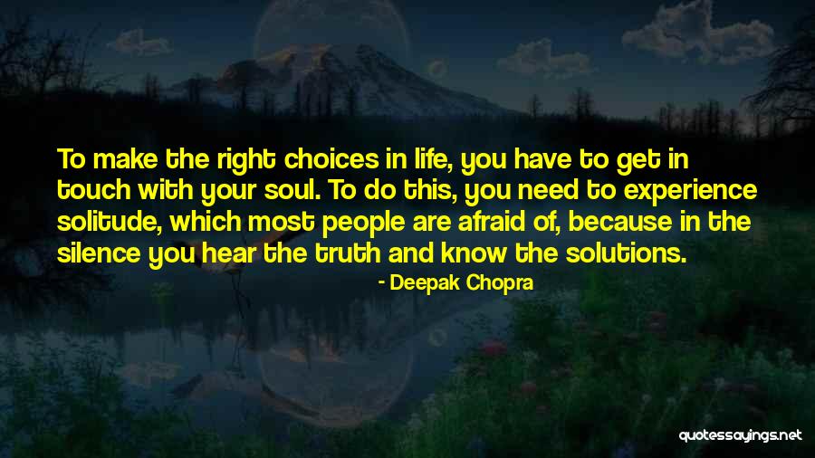 Truth And Silence Quotes By Deepak Chopra