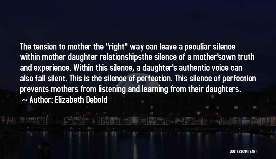 Truth And Silence Quotes By Elizabeth Debold