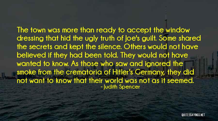 Truth And Silence Quotes By Judith Spencer