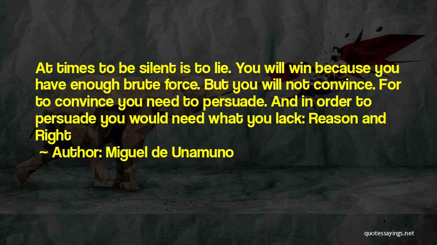 Truth And Silence Quotes By Miguel De Unamuno
