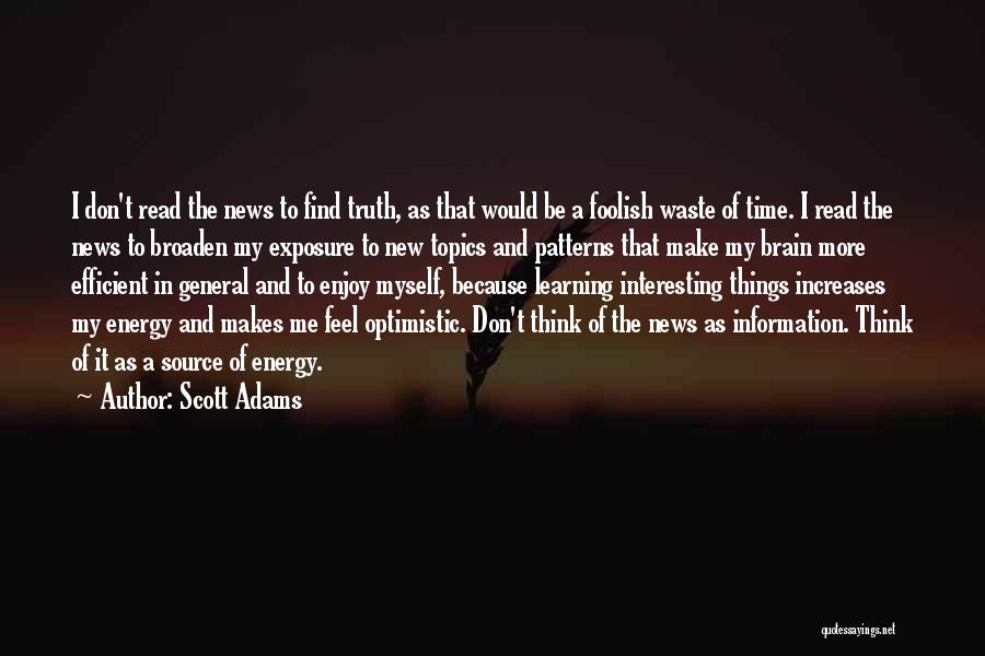 Truth And Time Quotes By Scott Adams