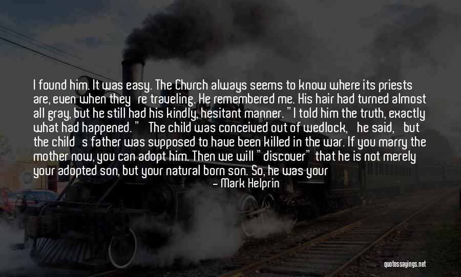 Truth And War Quotes By Mark Helprin Truth And War Quotes By Mark Helprin