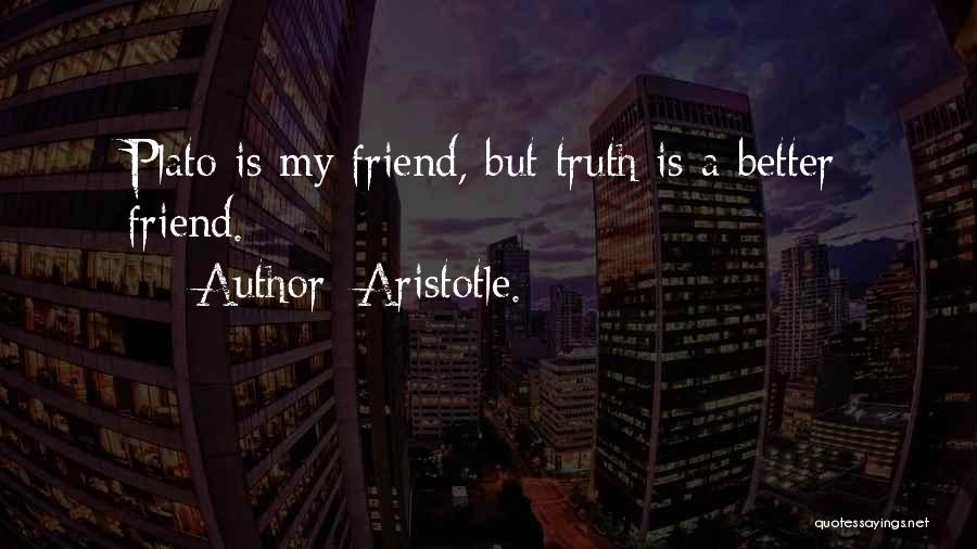 Truth Aristotle Quotes By Aristotle.