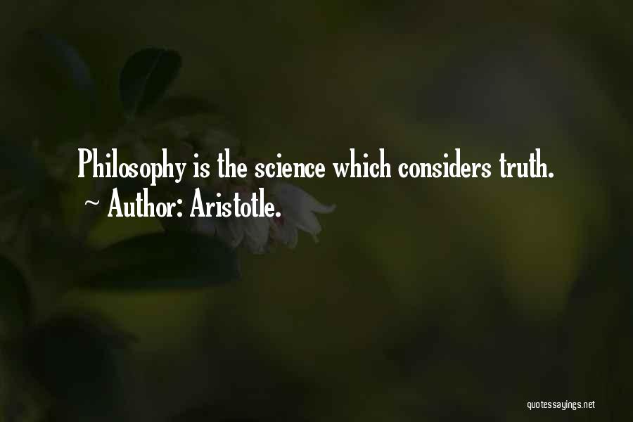 Truth Aristotle Quotes By Aristotle.