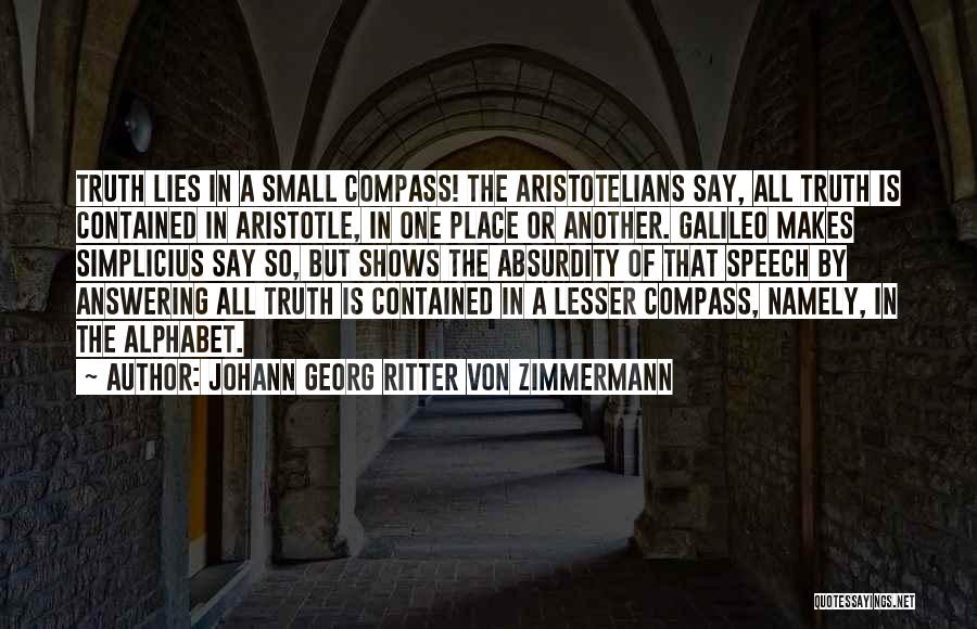 Truth Aristotle Quotes By Johann Georg Ritter Von Zimmermann