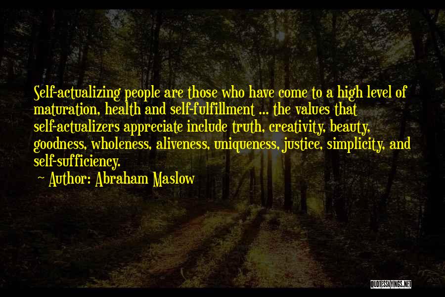 Truth Beauty And Goodness Quotes By Abraham Maslow