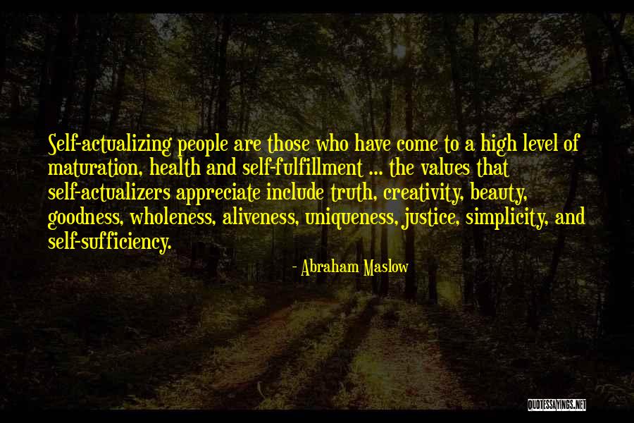 Truth Beauty And Goodness Quotes By Abraham Maslow