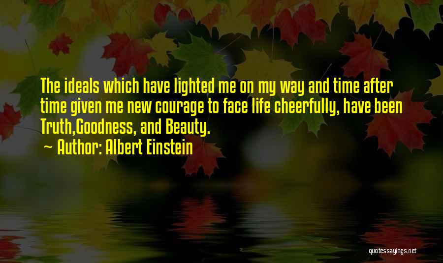 Truth Beauty And Goodness Quotes By Albert Einstein