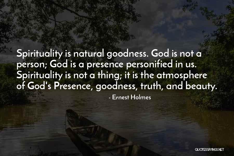 Truth Beauty And Goodness Quotes By Ernest Holmes