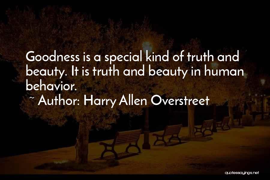 Truth Beauty And Goodness Quotes By Harry Allen Overstreet