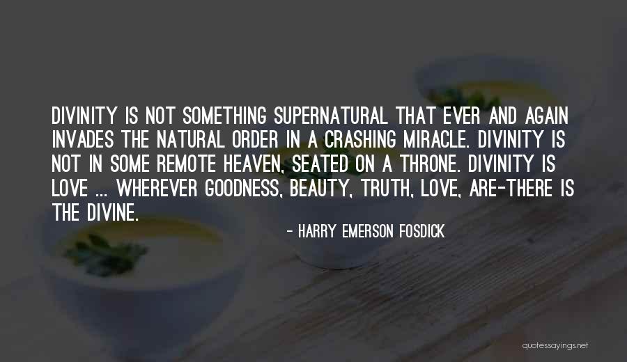 Truth Beauty And Goodness Quotes By Harry Emerson Fosdick