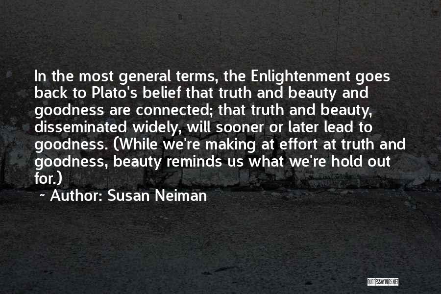 Truth Beauty And Goodness Quotes By Susan Neiman
