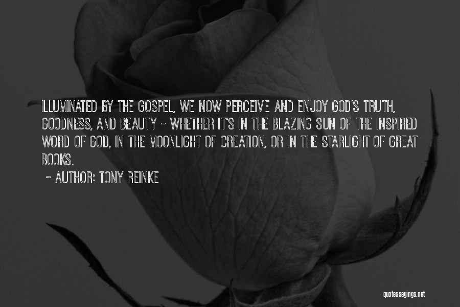 Truth Beauty And Goodness Quotes By Tony Reinke