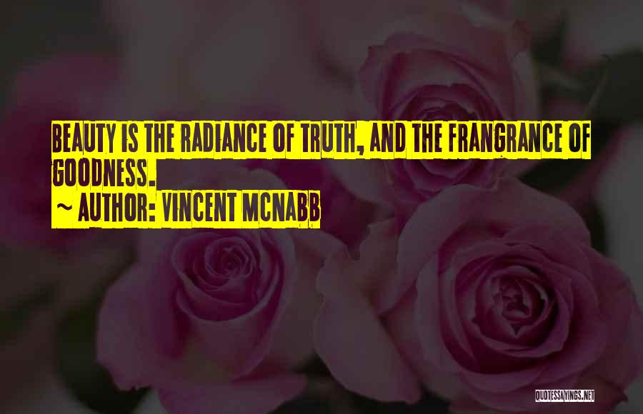 Truth Beauty And Goodness Quotes By Vincent McNabb