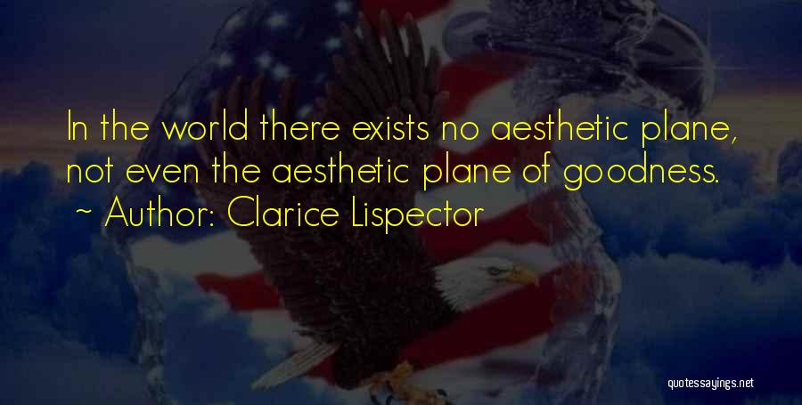 Truth Beauty Goodness Quotes By Clarice Lispector