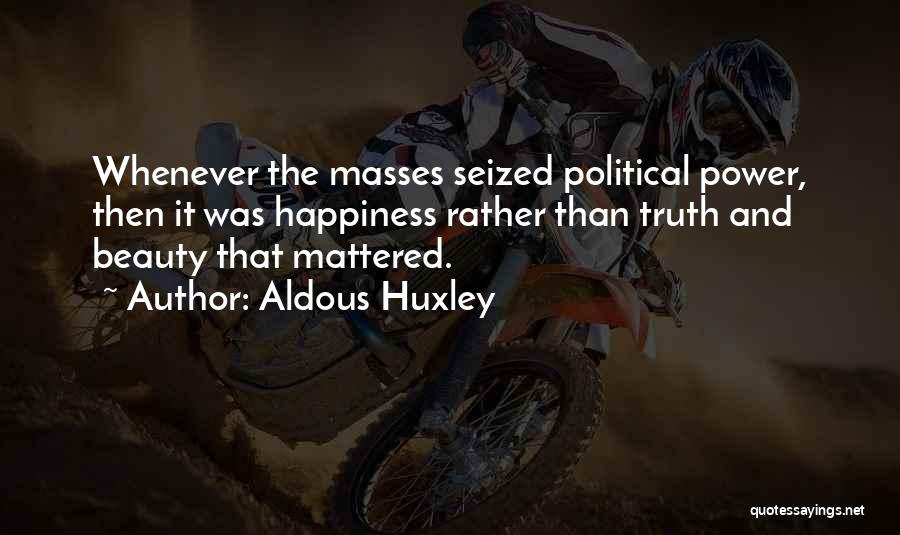 Truth Beauty Quotes By Aldous Huxley