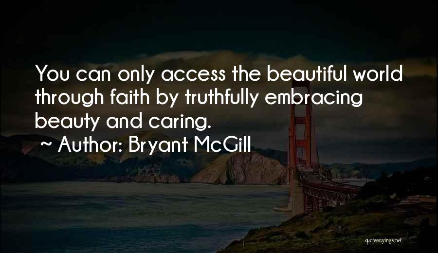 Truth Beauty Quotes By Bryant McGill