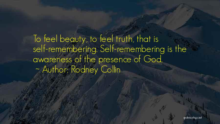 Truth Beauty Quotes By Rodney Collin