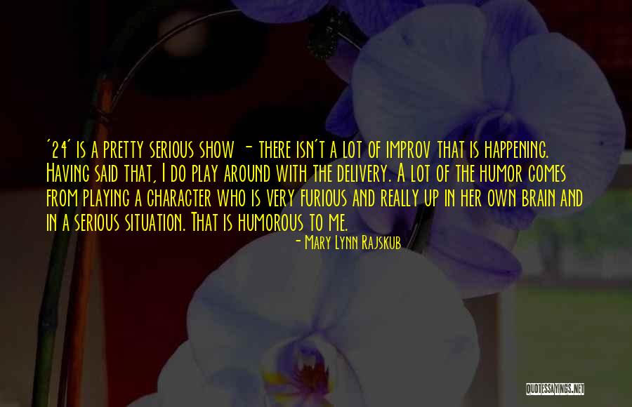 Truth Behind A Smile Quotes By Mary Lynn Rajskub Truth Behind A Smile Quotes By Mary Lynn Rajskub
