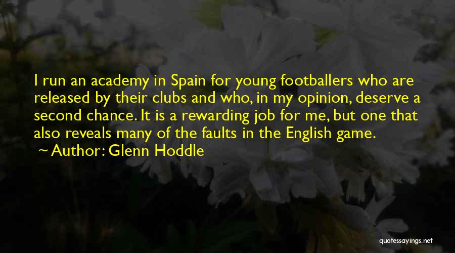Truth Being Stranger Than Fiction Quotes By Glenn Hoddle