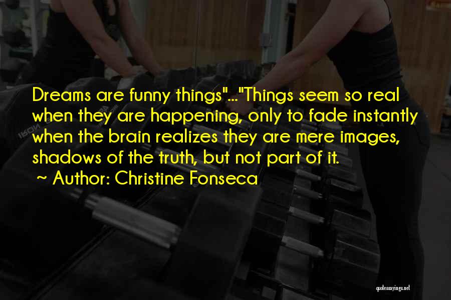 Truth But Funny Quotes By Christine Fonseca