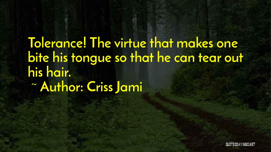 Truth But Funny Quotes By Criss Jami