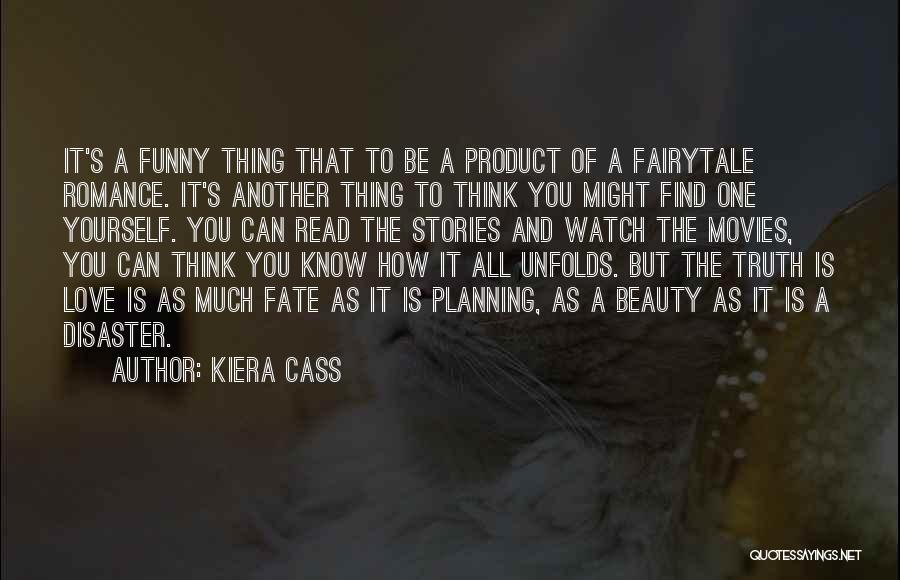 Truth But Funny Quotes By Kiera Cass