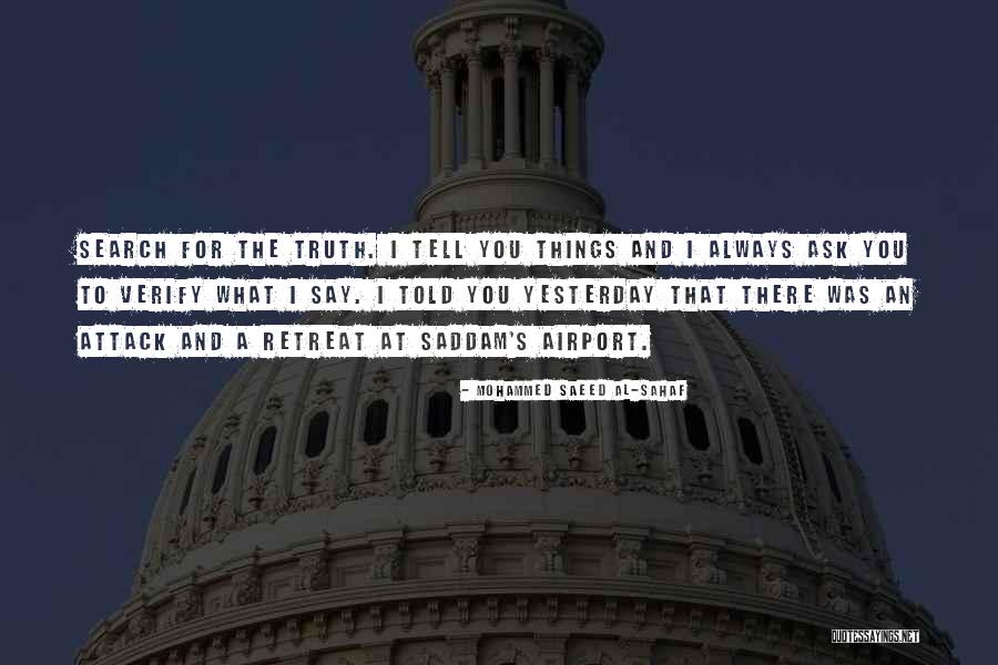 Truth But Verify Quotes By Mohammed Saeed Al-Sahaf