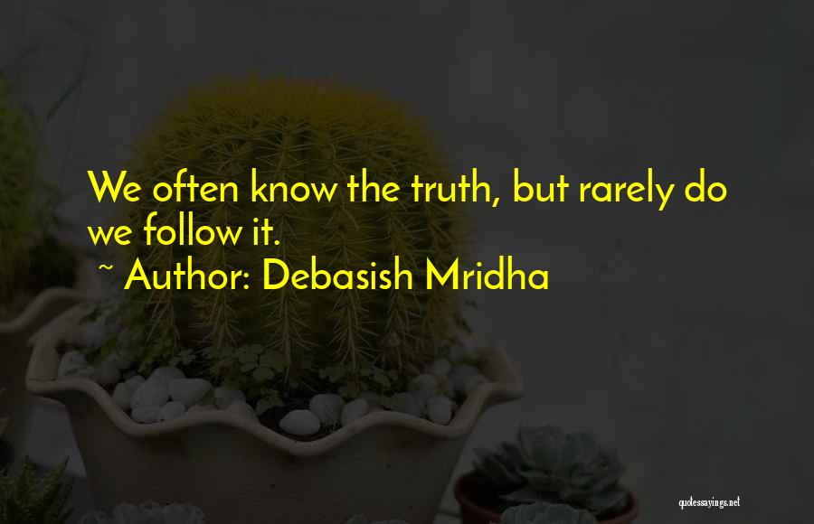 Truth By Gandhi Quotes By Debasish Mridha