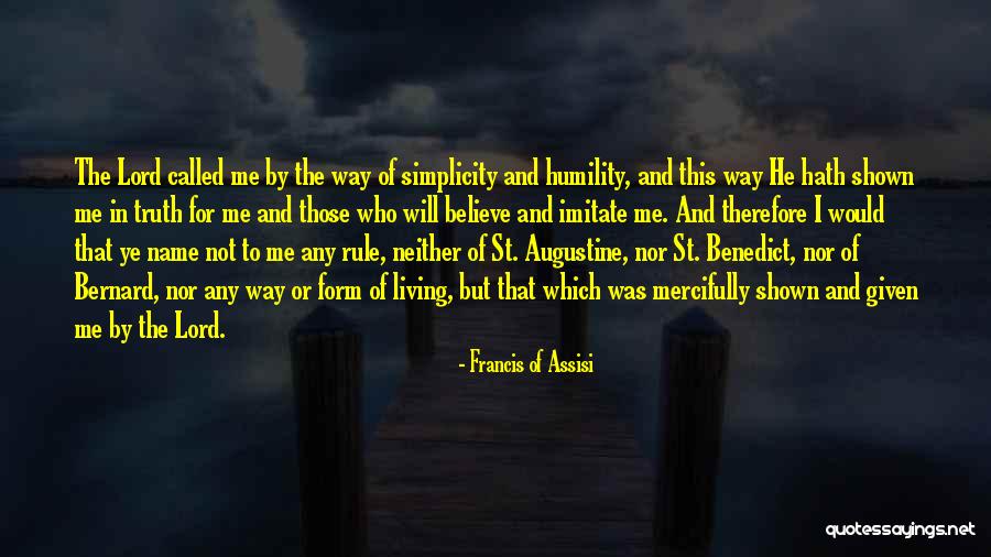 Truth By St Augustine Quotes By Francis Of Assisi