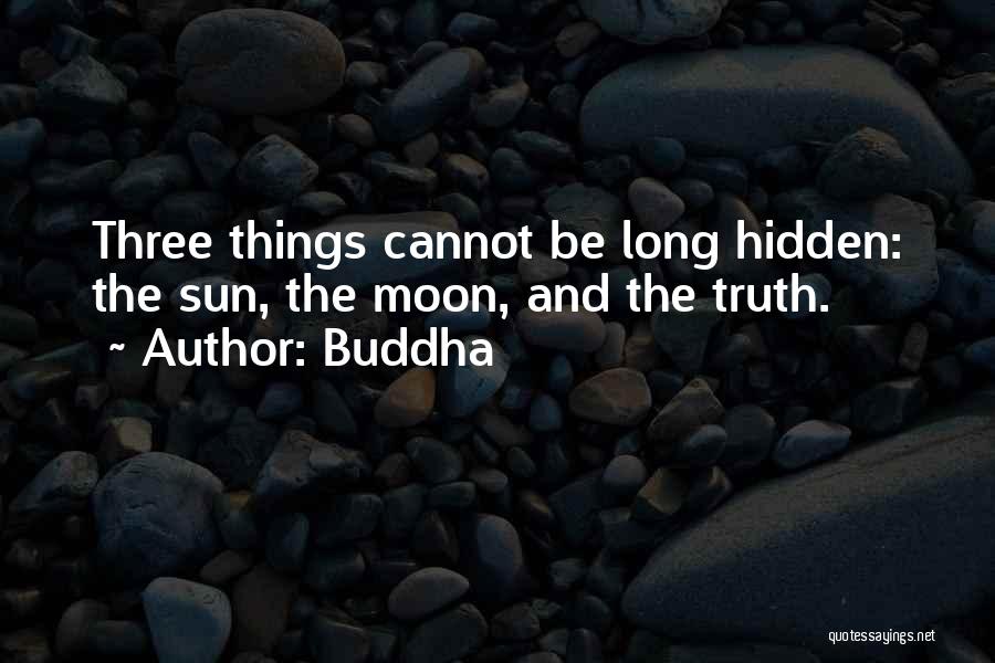 Truth Cannot Be Hidden Quotes By Buddha