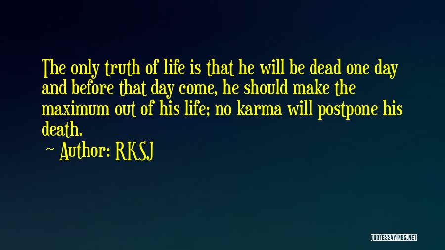 Truth Come Out Quotes By RKSJ