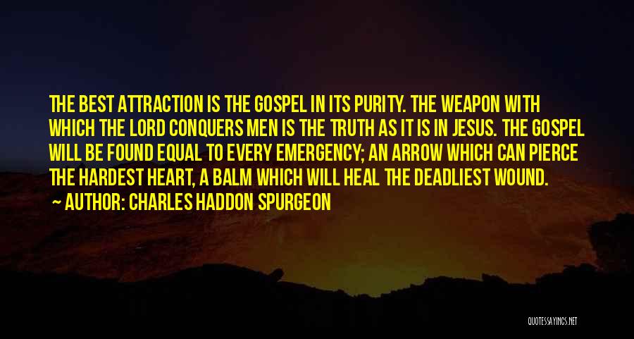 Truth Conquers All Quotes By Charles Haddon Spurgeon