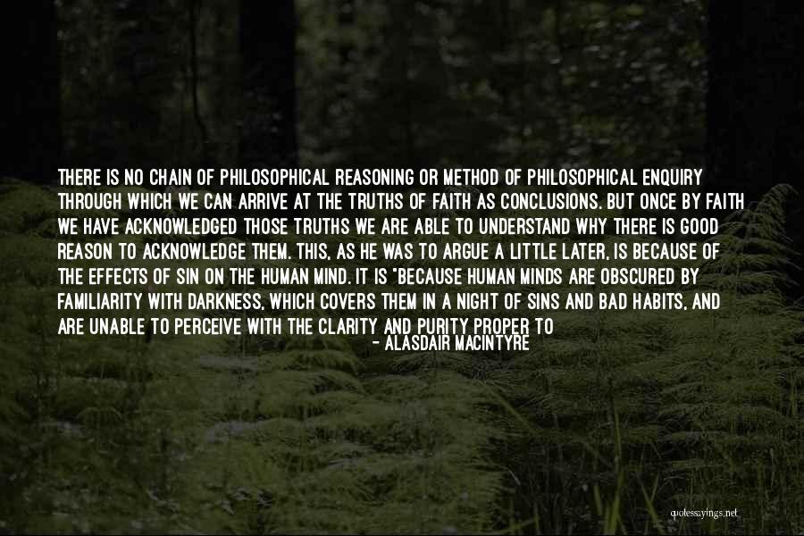 Truth Darkness Quotes By Alasdair MacIntyre Truth Darkness Quotes By Alasdair MacIntyre