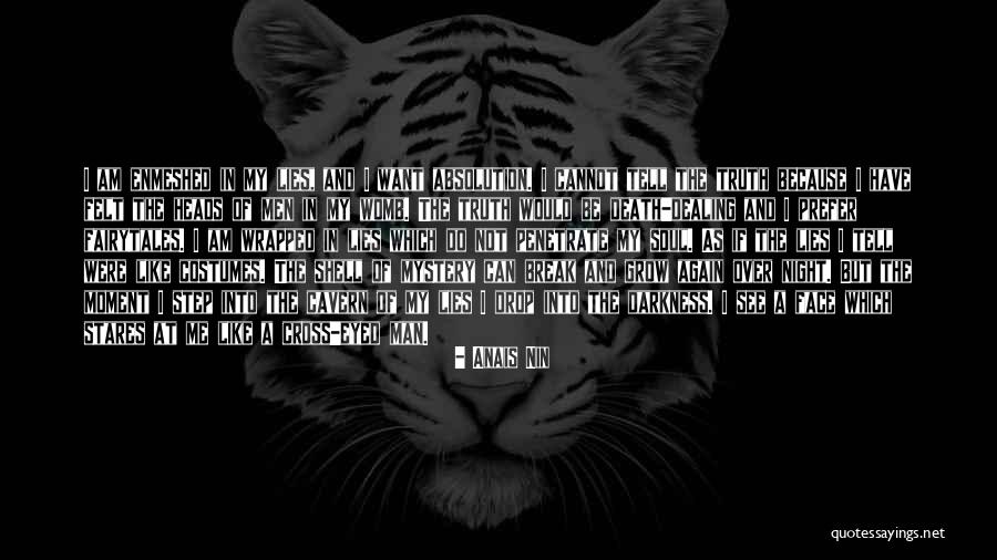 Truth Darkness Quotes By Anais Nin Truth Darkness Quotes By Anais Nin