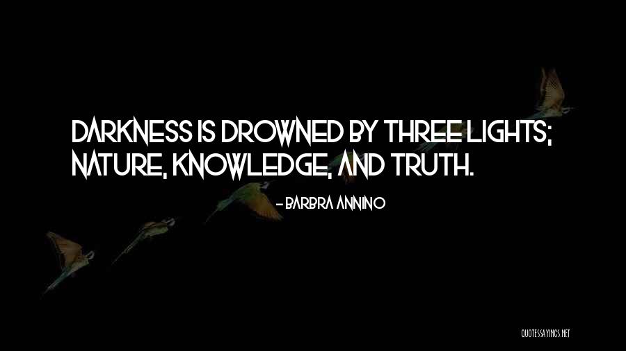 Truth Darkness Quotes By Barbra Annino Truth Darkness Quotes By Barbra Annino