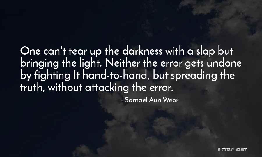 Truth Darkness Quotes By Samael Aun Weor Truth Darkness Quotes By Samael Aun Weor