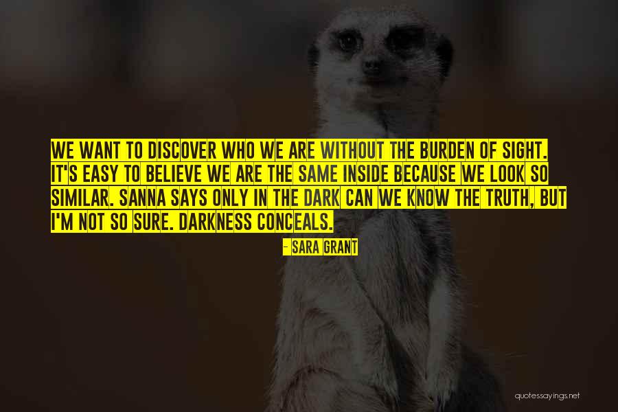 Truth Darkness Quotes By Sara Grant Truth Darkness Quotes By Sara Grant