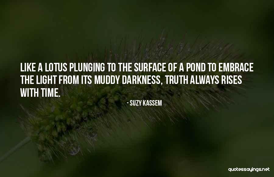 Truth Darkness Quotes By Suzy Kassem Truth Darkness Quotes By Suzy Kassem