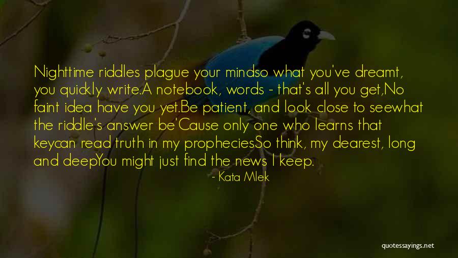 Truth Deep Quotes By Kata Mlek Truth Deep Quotes By Kata Mlek
