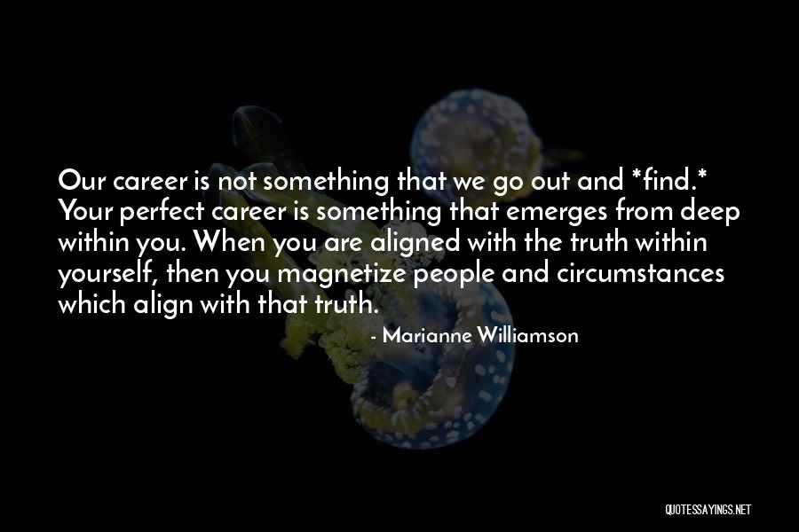 Truth Deep Quotes By Marianne Williamson Truth Deep Quotes By Marianne Williamson