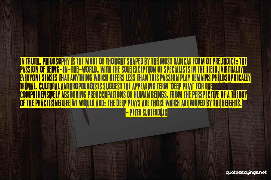 Truth Deep Quotes By Peter Sloterdijk Truth Deep Quotes By Peter Sloterdijk