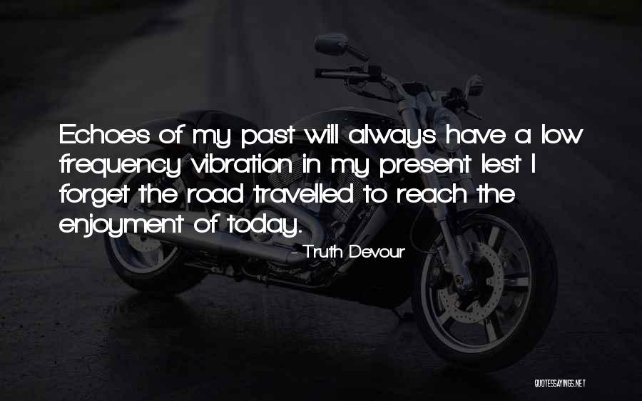 Truth Devour Quotes 1027515